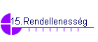 15.Rendellenessg