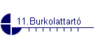 11.Burkolattart