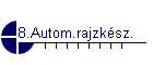 8.Autom.rajzksz.