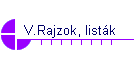 V.Rajzok, listk