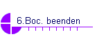 6.Boc. beenden