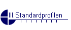 III.Standardprofilen